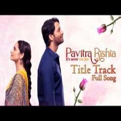 Pavitra Rishta Season 2 (2022) Mp3 Songs Mp3 Song