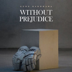 Without Prejudice - Guru Randhawa Mp3 Songs Mp3 Song