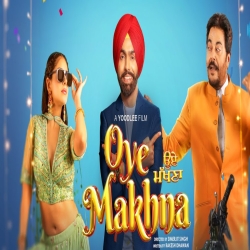 Oye Makhna - 2022 Mp3 Songs Mp3 Song