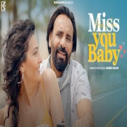 Miss You Baby - Babbu Maan Mp3 Song