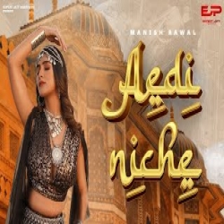 Aedi Niche - Manish Rawal Mp3 Song