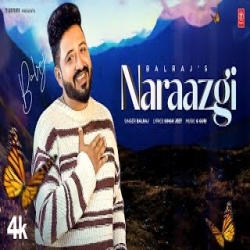 NARAAZGI - Balraj Mp3 Song