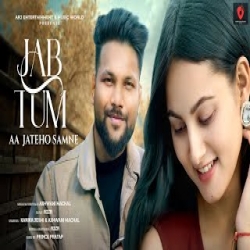 Jab Tum Aa Jate Ho Samne (New Version) Ashwani Machal Mp3 Song