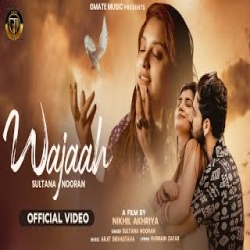 Wajaah - Sultana Nooran Mp3 Song