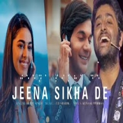 Jeena Sikha De - Arijit Singh Mp3 Song