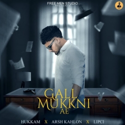 Gall Mukkni Ae - Hukkam Mp3 Song
