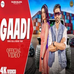 Gaadi - Upasna Gahlot Mp3 Song