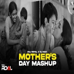 Mother's Day (Mashup) 2024 VDj Royal Mp3 Song