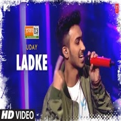 Ladke (Mtv Hustle Season 3) Uday Mp3 Song