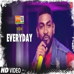 Everyday - Vish Mp3 Song