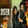 System 2 - Raj Mawar, Ashu Twinkle Ft Pooja Hooda