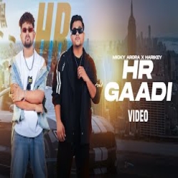 HR Gaadi - Micky Arora x Harikey Mp3 Song