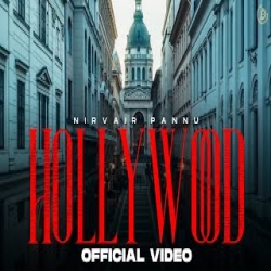 Hollywood - Nirvair Pannu Mp3 Song