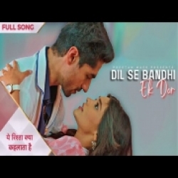 Dil Se Bandhi Ek Dor (Yeh Rishta Kya Kehlata Hai) Full Mp3 Song