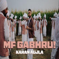 MF GABHRU - Karan Aujla Mp3 Song