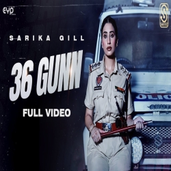 36 Gunn - Sarika Gill Mp3 Song