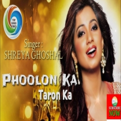 Phoolon Ka Taron Ka (Female) - Shreya Ghoshal Mp3 Song
