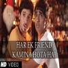 Har Ek Friend Kamina Hota Hai - Sonu Nigam
