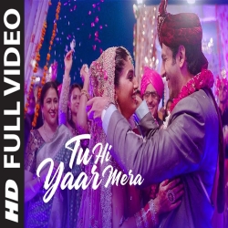 Tu Hi Yaar Mera - Arijit Singh, Neha Kakkar Mp3 Song