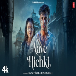AAVE HICHKI - Divya Kumar, Ruchi Parihar Mp3 Song
