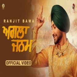 Agla Janam - Ranjit Bawa Mp3 Song