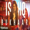 Ishq Bukhaar - Shreya Ghosal, B Praak