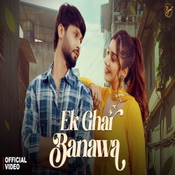 Ek Ghar Banawa - Raj Mawar Mp3 Song
