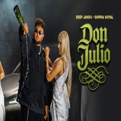 Don Julio - Deep Jandu Mp3 Song