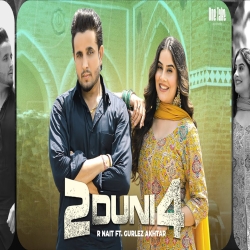 2 Duni 4 - R Nait, Gurlez Akhtar Mp3 Song