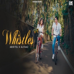 Whistles - Abhitej Mp3 Song