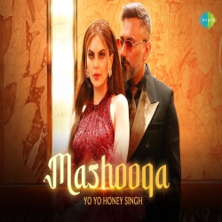 MASHOOQA - Yo Yo Honey Singh Mp3 Song