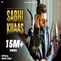Sabhi Khaas - Sumit Parta Mp3 Song