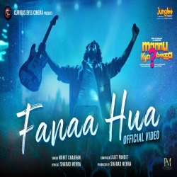 Fanaa Hua - Mohit Chauhan Mp3 Song