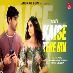 Kaise Tere Bin - Arko Mp3 Song