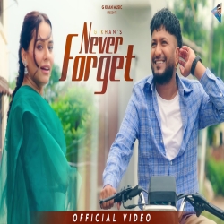 Never Forget - G Khan Mp3 Song