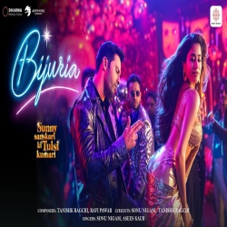 Bijuria - Sonu Nigam, Asees Kaur Mp3 Song
