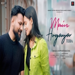 Main Ho Gaya Tera - Ashwani Machal Mp3 Song