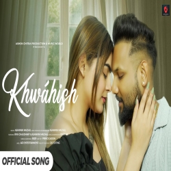 Khwahish (Mohabbat) - Ashwani Machal Mp3 Song