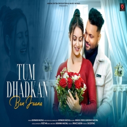 Tum Dhadkan Ban Jaana - Ashwani Machal Mp3 Song