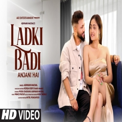 Ladki Badi Anjani Hai - Ashwani Machal Mp3 Song