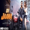 Oh Jaana - Ashwani Machal