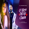 O Mere Dil Ke Chain - Ashwani Machal