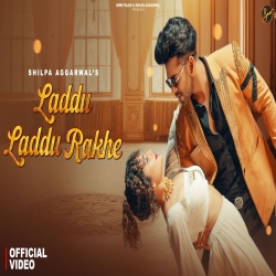 Laddu Laddu Rakhe - Shiva Choudhary Mp3 Song