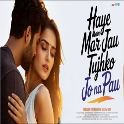 Haye Main Mar Jau Tujhko Jo Na Pau -  Vishal Patel Mp3 Song