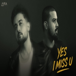 Yes I Miss You - Lakshay Mp3 Song