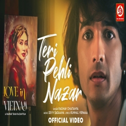 Teri Pehli Nazar (Love In Vietnam) - Raghav Chaitanya Mp3 Song