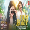 I Am Ready (Love In Vietnam) - Meet Bros, Malkit Singh, Kanika Kapoor