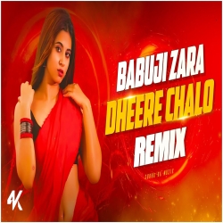 Babuji Zara Dheere Chalo (Remix) - Subha Ka Muzik Mp3 Song