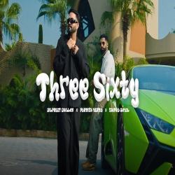 Three Sixty | Dilpreet Dhillon, Parmish Verma, Shipra Goyal Mp3 Song