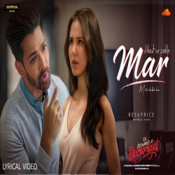 Maut Se Pahle Mar Chuka Hun - Harshvardhan Rane, Sonam Bajwa Mp3 Song